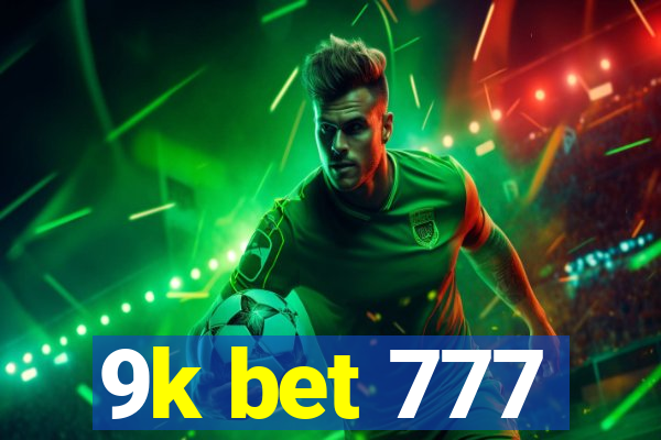 9k bet 777